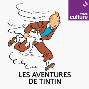 Les Aventures de Tintin by France Culture