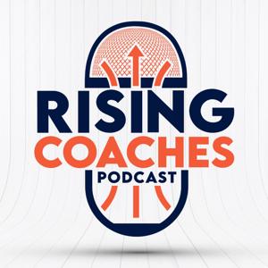 The Rising Coaches Podcast by Rising Coaches