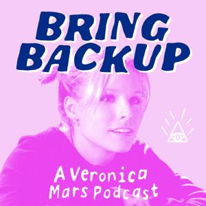 Bring Backup: A Veronica Mars Podcast by Sam NeSmith and Meg Lindsay