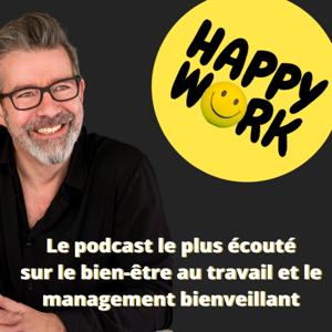 Happy Work - Bien-être au travail et management bienveillant by Gaël Chatelain-Berry
