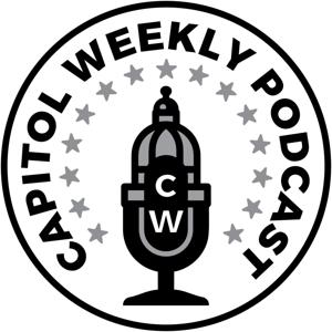 Capitol Weekly Podcast by CAPITOLWEEKLY