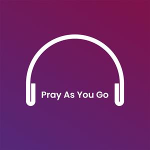 Podcast Pray as you go by Pray as you go