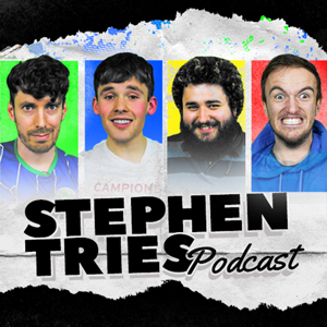 The Stephen Tries Podcast by Stephen Tries