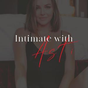 Intimate With Asti