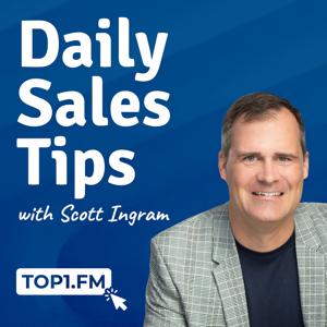 Daily Sales Tips by Scott Ingram - Sales