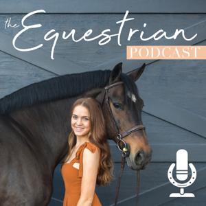 The Equestrian Podcast by Bethany Lee