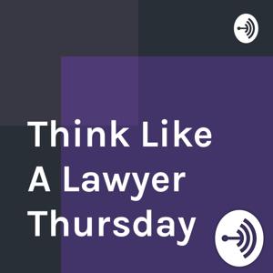 Think Like A Lawyer Thursday