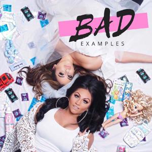 Bad Examples w/ Tracy DiMarco & Jessica Romano by DimlyWit