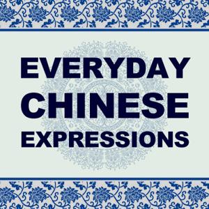 Podcast – Everyday Chinese Expressions (Mandarin)