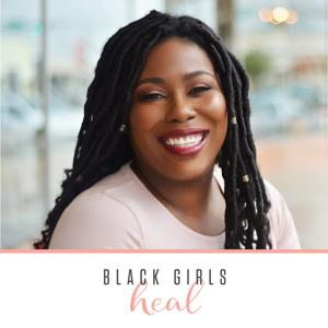 Black Girls Heal by Shena Lashey