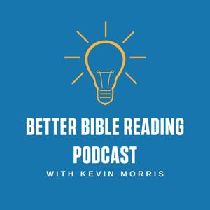 Better Bible Reading Podcast