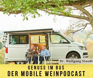 Genuss im Bus - der mobile Wein-Podcast by Dr. Wolfgang Staudt