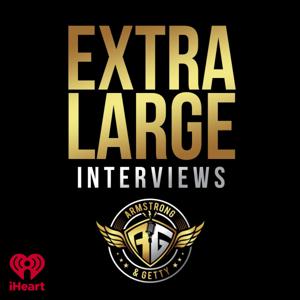 Armstrong & Getty Extra Large Interviews by iHeartPodcasts
