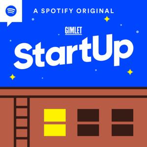StartUp Podcast by Gimlet