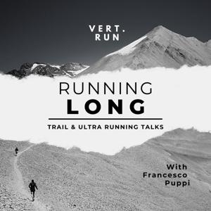 Running long - A trail & ultra running talk by Vert.run