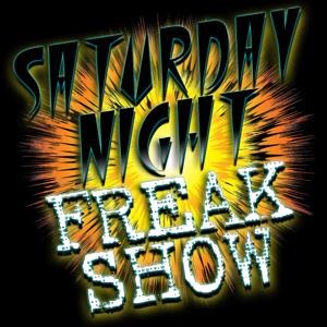 Saturday Night Freak Show by Saturday Night Freak Show