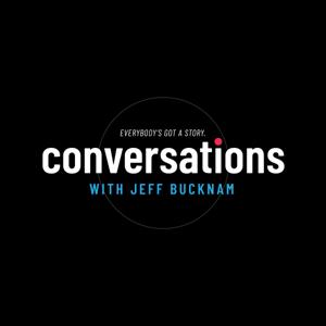 Conversations with Jeff Bucknam by Harvest Bible Chapel