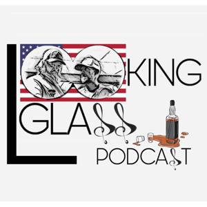 Looking Glass Podcast by Looking Glass Duck Club