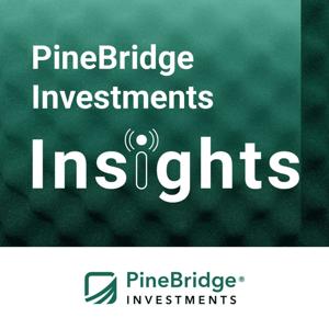 PineBridge Investments Insights Podcast