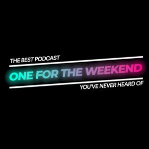 One For The Weekend Podcast by Ball Street
