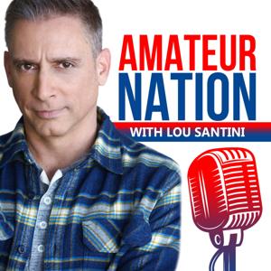 AMATEUR NATION with Lou Santini