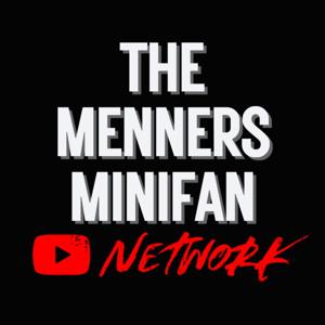 Menners Minifan Network Audio Feed by Menners Minifan Network - CEO Menners, COO The Axe, Advisor: VD.