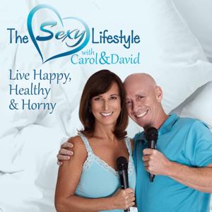 The Sexy Lifestyle with Carol and David by Carol and David