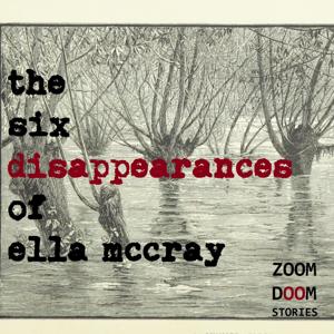 The Six Disappearances of Ella McCray