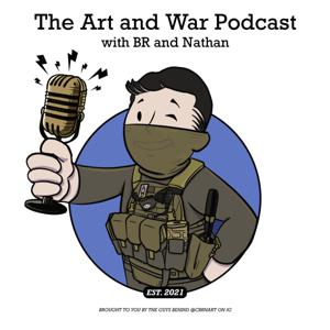 The Art and War Podcast by @CBRNArt on IG