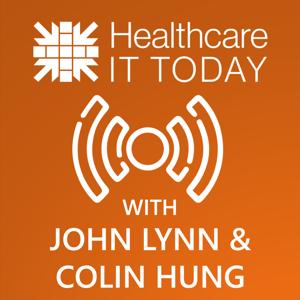 Healthcare IT Today by John Lynn and Colin Hung