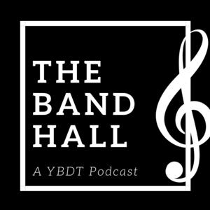 The Band Hall - A YBDT Podcast by Young Band Directors of Texas
