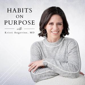Habits on Purpose by Kristi Angevine, MD