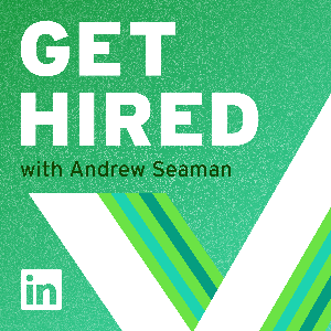 Get Hired with Andrew Seaman by LinkedIn
