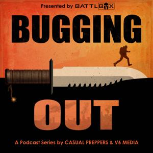 The Bugging Out Podcast by V6 Media/Casual Preppers
