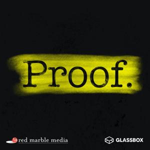 Proof: A True Crime Podcast by Red Marble Media