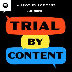 Trial by Content by The Ringer