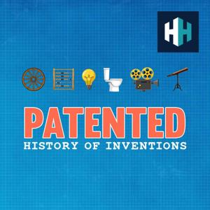 Patented: History of Inventions by History Hit