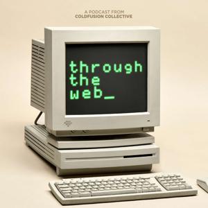 Through The Web by ColdFusion Collective
