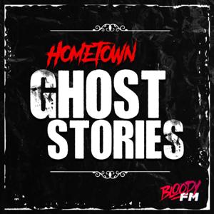 Hometown Ghost Stories by Bloody FM