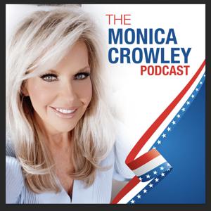 The Monica Crowley Podcast by Monica Crowley