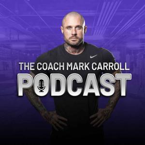 The Coach Mark Carroll Podcast