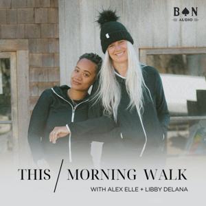 This Morning Walk by Alex Elle + Libby DeLana