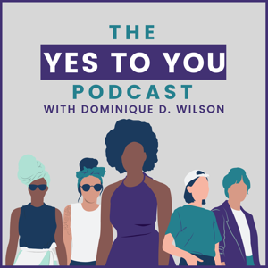 Yes To You Podcast