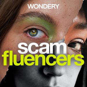 Scamfluencers by Wondery