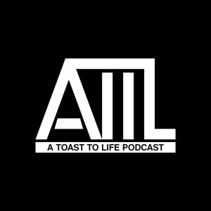A Toast To Life Podcast by A Toast To Life