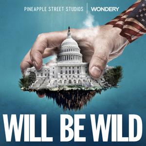 Will Be Wild by Pineapple Street Studios | Wondery | Amazon Music