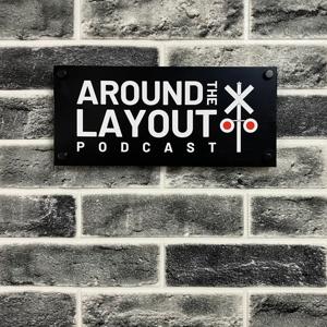 Around The Layout - A Model Railroad Podcast by Ray Arnott