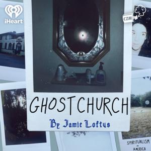 Ghost Church by Jamie Loftus by Cool Zone Media and iHeartPodcasts