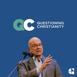 Questioning Christianity with Tim Keller by Tim Keller