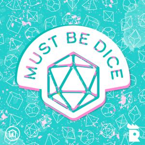 Must Be Dice by Rooster Teeth